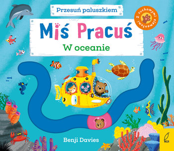 W oceanie. Przesuń paluszkiem. Miś Pracuś - Davies Benji