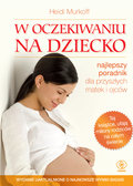 W oczekiwaniu na dziecko - Murkoff Heidi