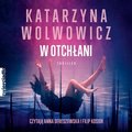 W otchłani - audiobook - Wolwowicz Katarzyna