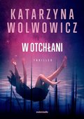 W otchłani - ebook epub - Wolwowicz Katarzyna