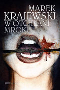 W otchłani mroku. Edward Popielski - Krajewski Marek
