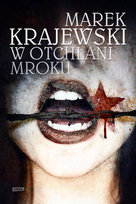 W otchłani mroku. Edward Popielski Krajewski Marek