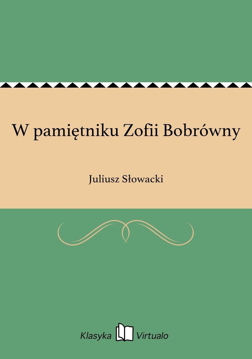 W Pamiętniku Zofii Bobrówny - Słowacki Juliusz | Ebook Sklep EMPIK.COM