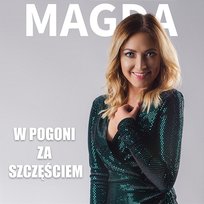 W pogoni za szczęściem Magda