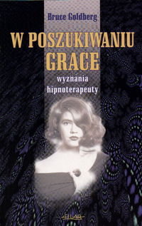 W Poszukiwaniu Grace - Goldberg Bruce