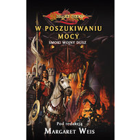W Poszukiwaniu Mocy. Smoki Wojny Dusz Opracowanie zbiorowe