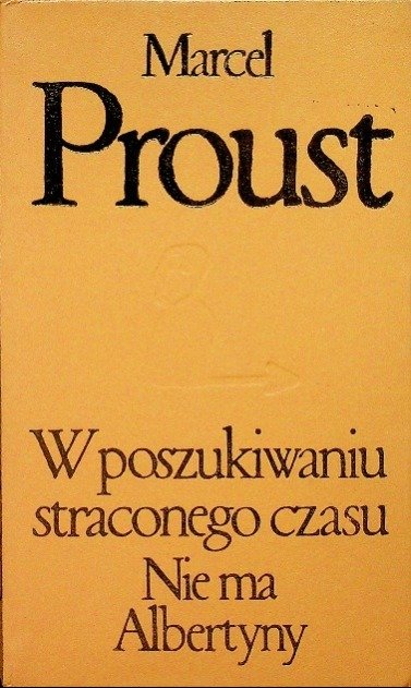W poszukiwaniu straconego czasu Nie ma Albertyny - Proust Marcel
