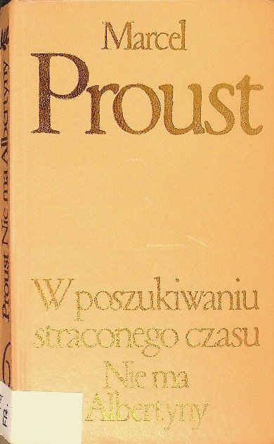 W poszukiwaniu straconego czasu Nie ma Albertyny - Proust Marcel