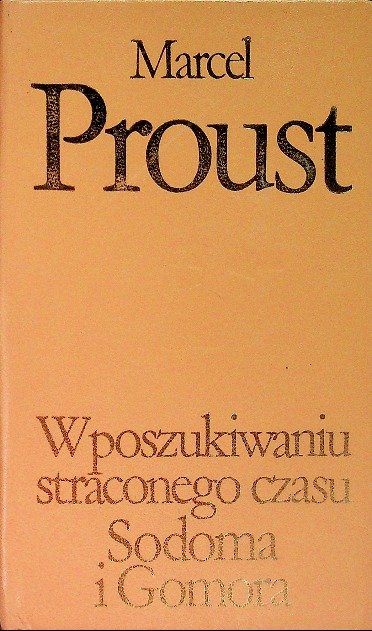 W poszukiwaniu straconego czasu Tom 4 Sodoma i Gomora - Proust Marcel