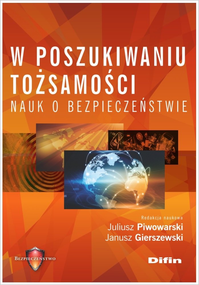 W Poszukiwaniu Tożsamości Nauk O Bezpieczeństwie - Opracowanie Zbiorowe ...