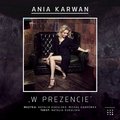 W prezencie - Ania Karwan