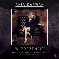W prezencie Ania Karwan