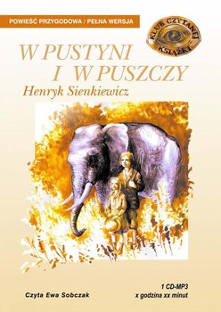 W pustyni i w puszczy - audiobook - Sienkiewicz Henryk