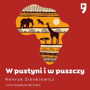 W pustyni i w puszczy - audiobook - Sienkiewicz Henryk
