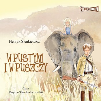 W pustyni i w puszczy - audiobook - Sienkiewicz Henryk