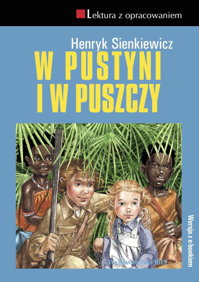 Streszczenie Do Książki W Pustyni Iw Puszczy W pustyni i w puszczy - Sienkiewicz Henryk | Książka w Sklepie EMPIK.COM