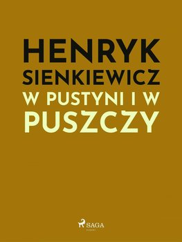 W pustyni i w puszczy - Sienkiewicz Henryk