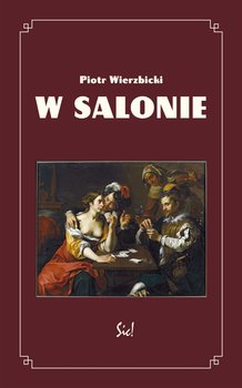 W salonie - Wierzbicki Piotr
