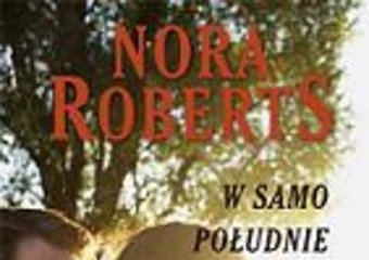 Kolejna powieść Nory Roberts już w styczniu