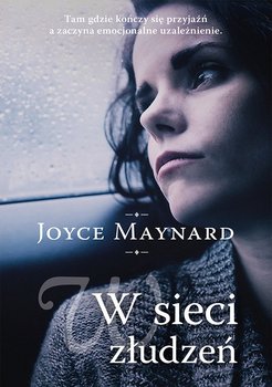 W sieci złudzeń - Maynard Joyce