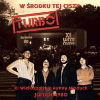 W środku tej ciszy (Jarocin 1980) Turbo