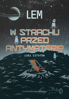 W strachu przed antymaterią Lem Stanisław