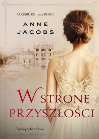 W stronę przyszłości  - Jacobs Anne