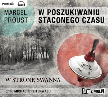 W stronę Swanna. W poszukiwaniu straconego czasu. Tom 1