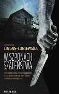 W szponach szaleństwa - Lingas-Łoniewska Agnieszka