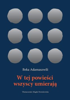 W tej powieści wszyscy umierają - Beka Adamaszwili