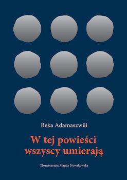 W tej powieści wszyscy umierają - Beka Adamaszwili