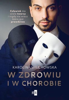 W zdrowiu i w chorobie - Wilchowska Karolina