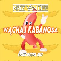 Wachaj Kabanosa KriZ Van Dee