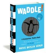 Waddle! - Seder Rufus Butler