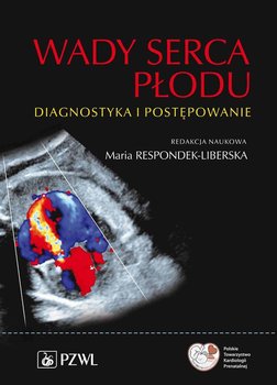 Wady serca płodu - Respondek-Liberska Maria