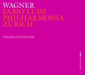 Wagner: Preludes and Interludes - Various Artists