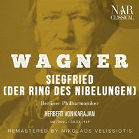 WAGNER: SIEGFRIED (DER RING DES NIBELUNGEN) Herbert Von Karajan, Berliner Philharmoniker
