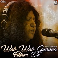 Wah Wah Guzrana Fakiran Da Abida Parveen