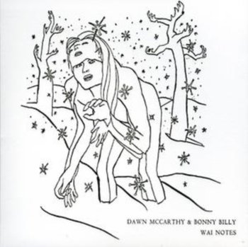 Wai Notes - Mccarthy Dawn, Bonny Billy