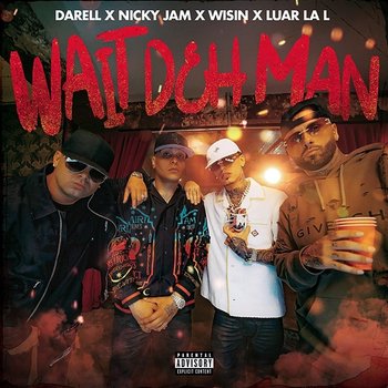Wait Deh Man - Darell, Nicky Jam, Wisin feat. Luar La L