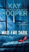 Wait For Dark - Hooper Kay