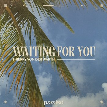 Waiting for You - Thierry von der Warth
