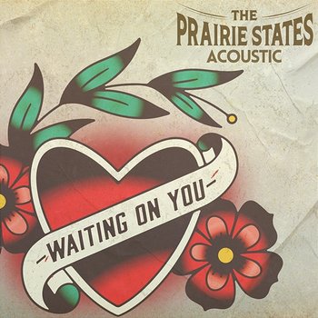 Waiting On You - The Prairie States