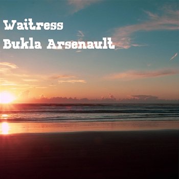 Waitress - Bukla Arsenault