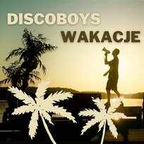 Wakacje DiscoBoys