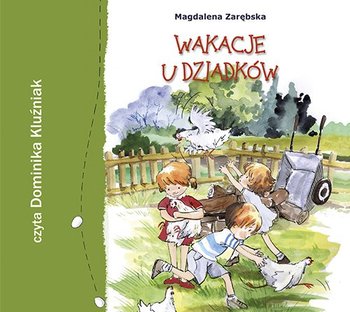 Wakacje u dziadków - Zarębska Magdalena