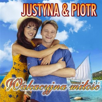 Wakacyjna Miłość - Justyna I Piotr