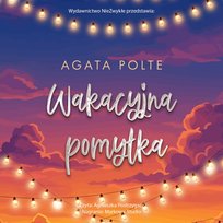 Wakacyjna pomyłka - audiobook
