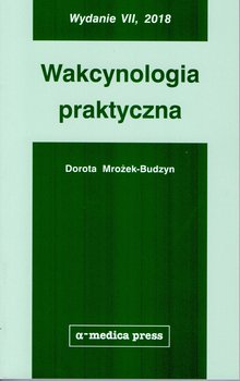 Wakcynologia praktyczna - Mrożek-Budzyn Dorota
