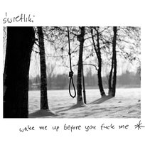 Wake Me Up Before You Fuck Me Świetliki